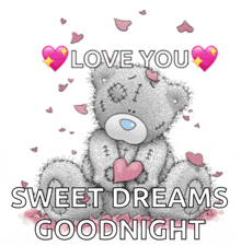 a teddy bear holding a pink heart with the words " love you sweet dreams goodnight "