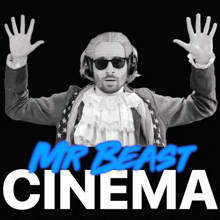 a black and white photo of a man wearing a wig and sunglasses with the words mr beast cinema above him