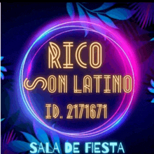 a neon sign that says rico son latino in a circle