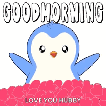 a pink penguin is surrounded by hearts and says good morning love you hubby