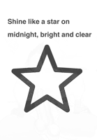 a star with the words shine like a star on midnight bright and clear above it
