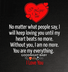 a poster that says " no matter what people say i will keep loving you until my heart beats no more .. "