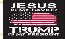 jesus is my savior trump is my president sign with an american flag