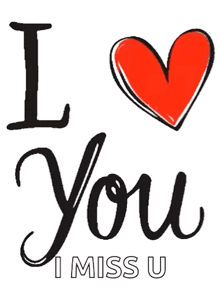 a poster that says i love you and i miss you