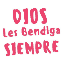 dios les bendiga siempre in pink letters on a white background