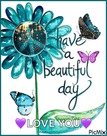 a picture of a flower with butterflies and the words have a beautiful day