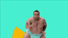 a shirtless sumo wrestler is dancing in front of a blue background and saying `` noodle '' .