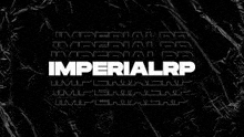 a black background with white letters that says imperialrp on it .