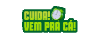 a green sign that says cuida vem pra ca with an alarm clock