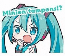 hatsune miku is wearing a headset and saying `` minion tampons ? ''