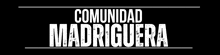 a black and white sign that says comunidad madriguera on it