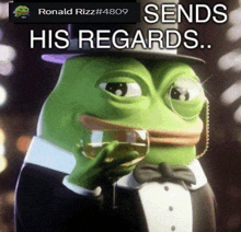 a green frog in a tuxedo holding a glass of wine with the words sends his regards below it