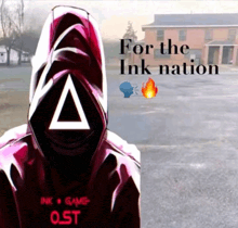 a drawing of a person with a triangle on their face and the words " for the ink nation " on the bottom