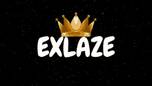 the word exlaze with a gold crown on top