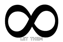 a black infinity symbol with the words let them written below it