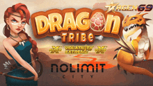 an advertisement for a game called dragon tribe by nolimit city