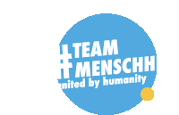 a blue circle with the words team menschh united by humanity