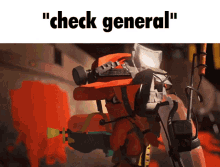 a cartoon of a fireman with the words " check general " above him