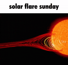 a picture of the sun with the words solar flare sunday on the bottom