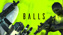 a video game called balls features a robot and a man with guns