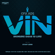 gfx.ads vin bringing ideas to life with a price start @ 300