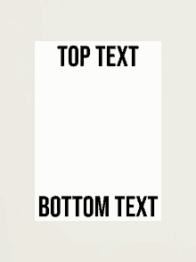 a white sheet of paper with the words top text and bottom text .