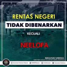 a poster that says rentas negeri tidak dibenarkan kecuali neelofa