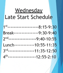 a wednesday late start schedule is shown on a blue and white background