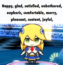 a cartoon character with the words happy glad satisfied unbothered