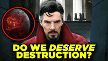 a man in a red coat with the words do we deserve destruction on the bottom