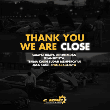 a sign that says thank you we are close with a picture of cars