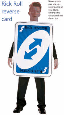 a man in a rick roll reverse card costume is holding a rick reverse card