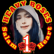 a picture of a woman with the words heavy roses written around it