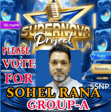 a poster for the supernova project asking people to vote for sohel rana