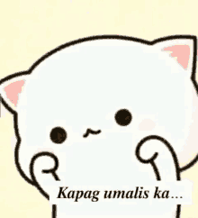 a cartoon cat with the words `` kapag umalis ka ... '' written on it .