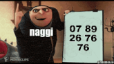 a despicable me character holds up a sign that says naggi 07 89 26 76 76
