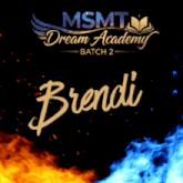 a poster for the msmt dream academy batch 2 brendi