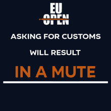 a black background with eu open open asking for customs will result in a mute