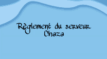 a blue background with the words reglement du serveur chza