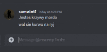 a screenshot of a discord conversation between samotnif and wal sie kurwo na ryj