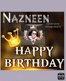 a birthday card for nazneen with a picture of a man and a crown