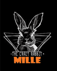 a black and white drawing of a rabbit with the words " the crazy rabbit mille " underneath it