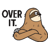 an illustration of a sloth with the words over it written below it