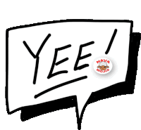 a drawing of a speech bubble saying yee with a naya moji sticker