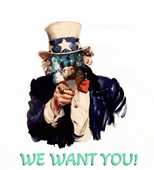 a poster of uncle sam with the words we want you on it