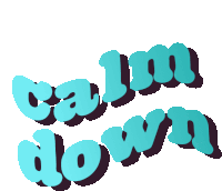 a sticker that says calm down in blue