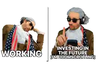a sticker of a man wearing a wig and sunglasses with the words working and investing in the future