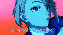 a blue anime girl with the words aira solo de sheik written below her