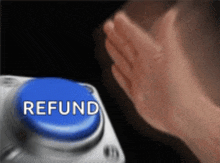 a person is pressing a blue refund button