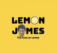 a yellow background with the words lemon james the king of lemon on it